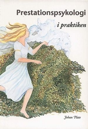 Prestationspsykologi i praktiken; Johan Plate; 1994