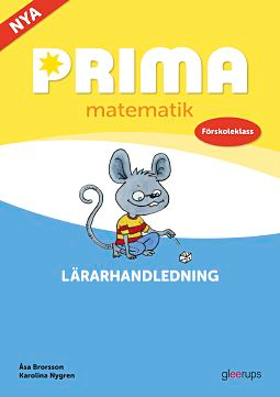 Prima matematik Förskoleklass Lärarhandledning; Åsa Brorsson, Karolina Nygren; 2020