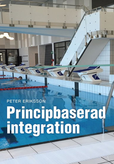 Principbaserad integration; Peter Eriksson; 2017