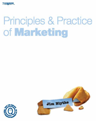 PRINCIPLES AND PRACTICE OF MARKETING; David Jobber, Jim Blythe, Fiona Ellis-Chadwick; 2006