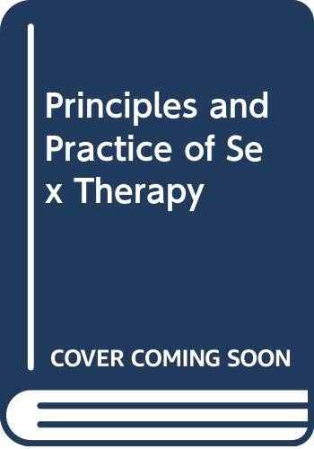 Principles and practice of sex therapy; Sandra R. Leiblum, Lawrence A. Pervin; 1980