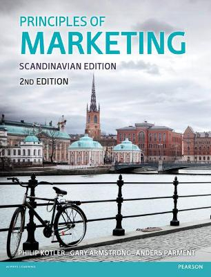 Principles of Marketing Scandinavian Edition; Anders Parment, Philip Kotler, Gary Armstrong ; 2016