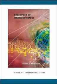 Principles of Microeconomics; ROBERT H. FRANK, Moore McDowell, BEN BERNANKE; 2003