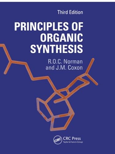 Principles of organic synthesis; Richard Norman; 2001