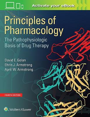 Principles of Pharmacology; David E Golan; 2016