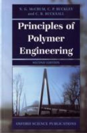 Principles of Polymer Engineering; N G McCrum; 1997