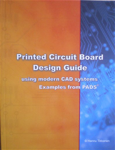 Printed Circuit Board Design Guide; Hannu Tikkanen; 2004