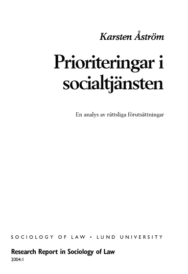 Prioriteringar i socialtjänsten : en analys av rättsliga förutsättningar; Karsten Åström; 2001