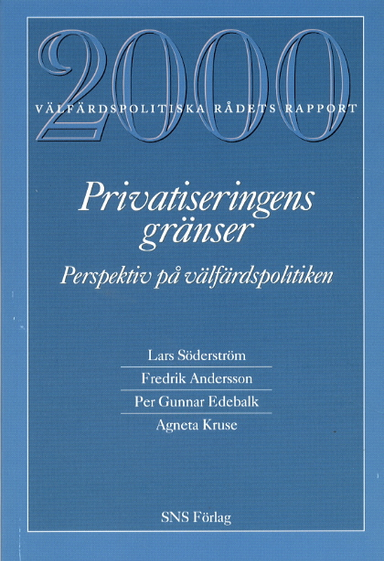 Privatiseringens gränser Välfärdspolitiska rådets rapport 2000; Lars Söderström; 2001