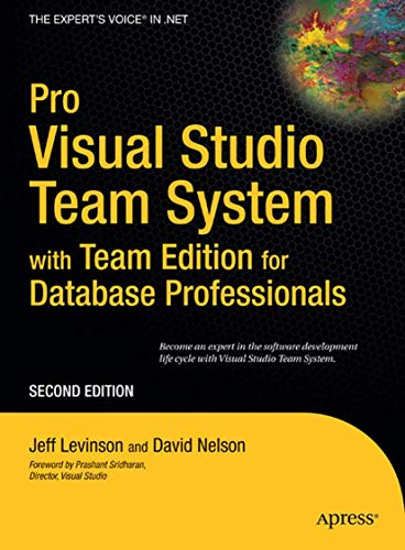 Pro Visual Studio Team System with Team Edition for Database Professionals,; David Nelson, Jeff Levinson; 2007