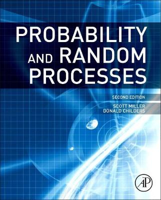 Probability and Random Processes; Scott Miller; 2012