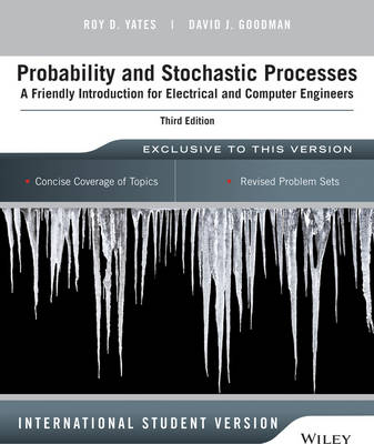 Probability and Stochastic Processes; Roy D Yates, David J Goodman; 2014