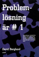 Problemlösning är nr 1; David Berglund; 2005