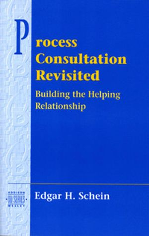 Process Consultation Revisited; Edgar H Schein; 1998