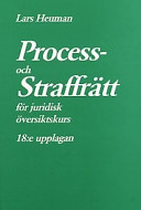 Process- och straffrätt för juridisk översiktskurs; Lars Heuman; 1997