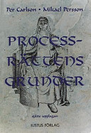 Processrättens grunder; Per Carlson, Mikael Persson; 2001