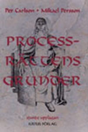 Processrättens grunder; Per Carlson, Mikael Persson; 2004