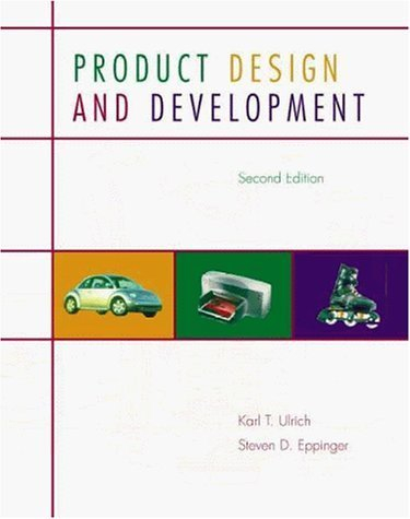 Product design and development; Steven D. Eppinger, Karl Ulrich, ULRICH, Karl T Ulrich; 2000