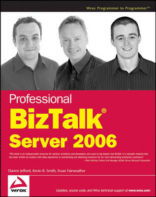 Professional BizTalk Server 2006; Darren Jefford, Kevin T. Smith; 2007