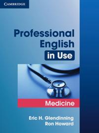 Professional English in Use Medicine; Eric Glendinning, Ron Howard; 2007