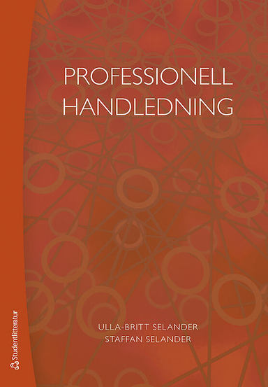 Professionell handledning; Staffan Selander, Ulla-Britt Selander; 2015