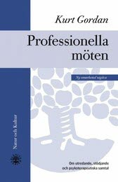 Professionella möten : Häftad utgåva av originalutgåva från 2004; Kurt Gordan; 2020