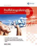 Proffsfotografering med digitalkamera - Produkt- och reklambilder; Pekka Potka; 2005