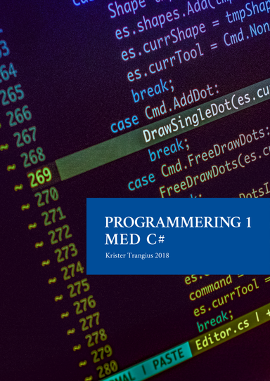 Programmering 1 med C# V2018 - Lärobok; Krister Trangius; 2018