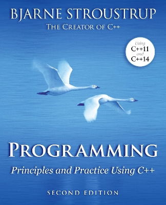 Programming; Bjarne Stroustrup; 2014