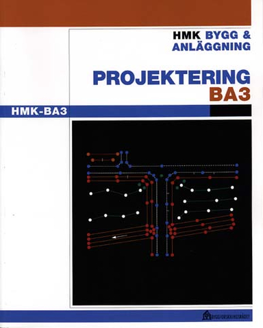 Projektering BA3; Hmk, Bygg & Anläggn; 2001