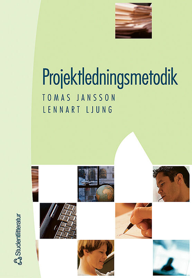 Projektledningsmetodik; Tomas Jansson, Lennart Ljung; 2004