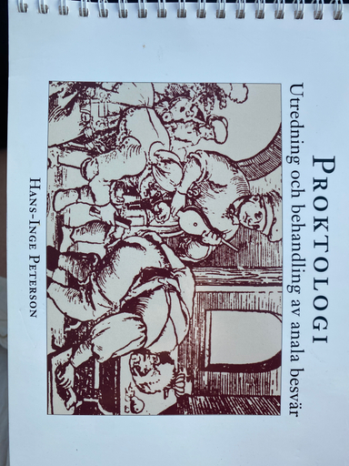 Proktologi : utredning och behandling av anala besvär; Hans-Inge Peterson; 1998