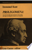 Prolegomena to Any Future Metaphysics that Will be Able to Present Itself as a SciencePhilosophical classics, ISSN 0476-7101; Immanuel Kant