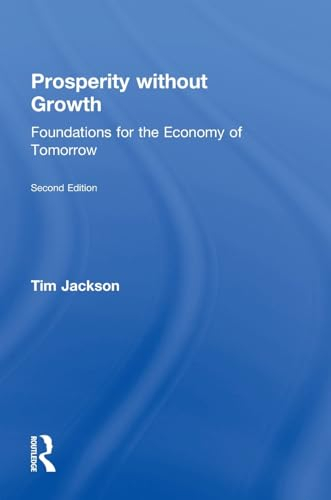 Prosperity without Growth; Tim Jackson; 2016