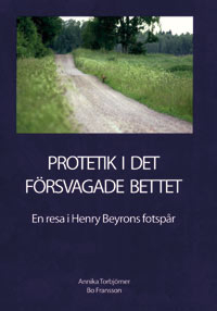 Protetik i det försvagade bettet: en resa i Henry Beyrons fotspår; Annika Thorbjörner, Bo Fransson; 2008