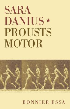 Prousts motor; Sara Danius; 2000