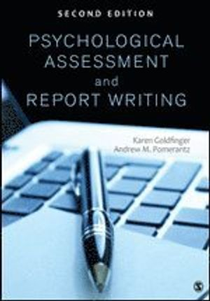 Psychological Assessment and Report Writing; Karen B Goldfinger; 2013