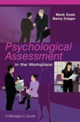 Psychological Assessment in the Workplace: A Manager's Guide; Mark Cook; 2005