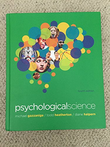 Psychological Science; Michael S. Gazzaniga, Todd F. Heatherton, Diane F. Halpern; 2011