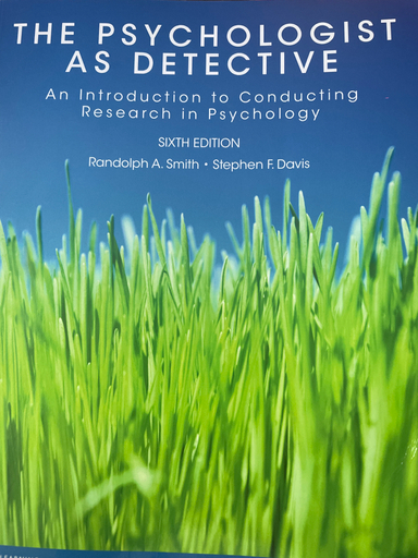 Psychologist as Detective, The: An Introduction to Conducting Research in Psychology: International Edition; Randolph A Smith, Stephen F Davis; 2014