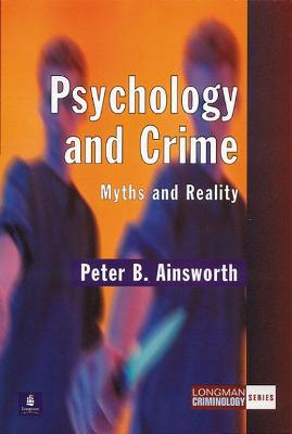 Psychology and Crime; Peter B. Ainsworth; 1999