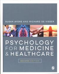 Psychology for Medicine and Healthcare; Susan Ayers; 2017