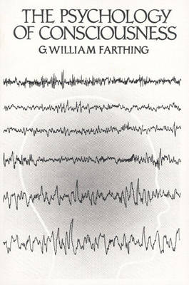 Psychology Of Consciousness; G. William Farthing; 1991