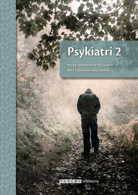 Psykiatri 2; Inger Andersson-Höglund, Britt Hedman-Ahlström; 2022