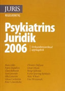 Psykiatrins Juridik 2006; Hans Adler, Claes Hollstedt, Sten Levander, Ulla Lidström, Göran Liedström, Peter Löwenhielm, Christer Olofsson, Johan Olsson, Bengt Sjölenius, Karin Sparring Björkstén, Mats Wikner, Ewa Wressmark; 2006