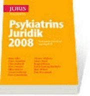 Psykiatrins Juridik 2008; Ewa Wressmark, Mats Wikner, Karin Sparring Björkstén, Bengt Sjölenius, Johan Olsson, Christer Olofsson, Peter Löwenhielm, Göran Liedström, Ulla Lidström, Sten Levander, Claes Hollstedt, Patric Hamilton, Hans Adler; 2008