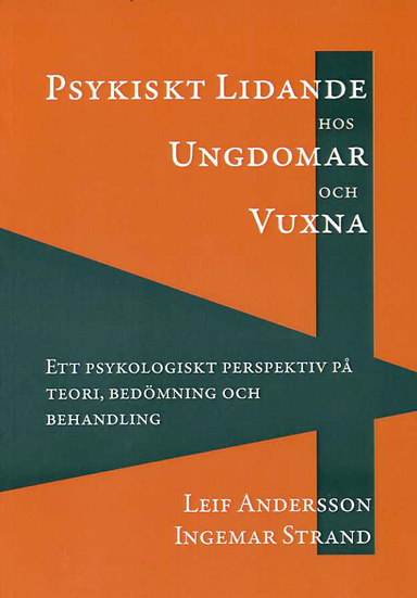 Psykiskt lidande hos ungdomar och vuxna; Leif Andersson, Ingemar Strand; 2009