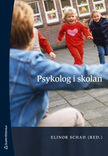 Psykolog i skolan; Elinor Schad, Yvonne Busk, Ulla Ek, Gunilla Guvå, Barbro Holm Ivarsson, Anders Holmgren, Christer Jacobson, Birgitta Kimber, Britta Liljegren, Susanne Linder, Anita Magni-Olsson, Birgitta Norrman, Jan Olsson, Petri Partanen, Staffan Selander, Åsa Sjöberg-Backlund; 2009