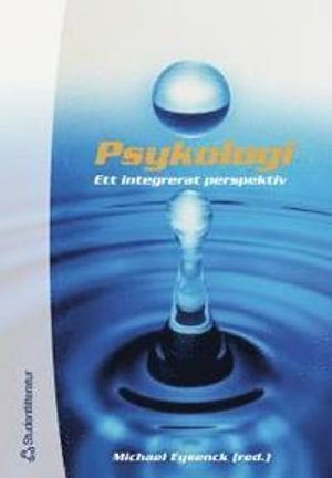 Psykologi : - Ett integrerat perspektiv; Michael Eysenck; 2000