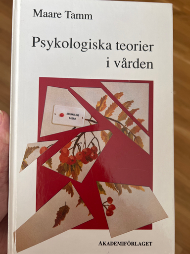 Psykologiska teorier i vården.; Maare Tamm; 1991